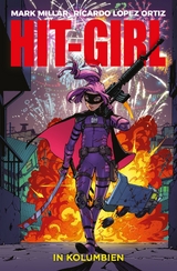 Hit-Girl - Mark Millar, Ricardo Lopez Ortiz