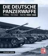 Die deutsche Panzerwaffe - Alexander L&uuml;deke