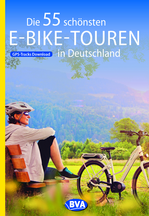 Die 55 sch&ouml;nsten E-Bike Touren in Deutschland - Oliver Kocksk&auml;mper