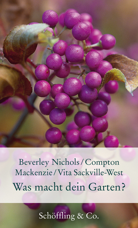 Was macht dein Garten? - Beverley Nichols, Vita Sackville, Compton Mackenzie