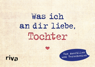 Was ich an dir liebe, Tochter – Miniversion