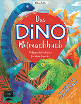 Das DINO-Mitmachbuch &ndash; Vollgepackt mit Fakten f&uuml;r kleine Experten - William Potter