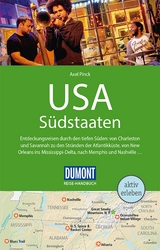 DuMont Reise-Handbuch Reisef&uuml;hrer USA, Die S&uuml;dstaaten - Axel Pinck