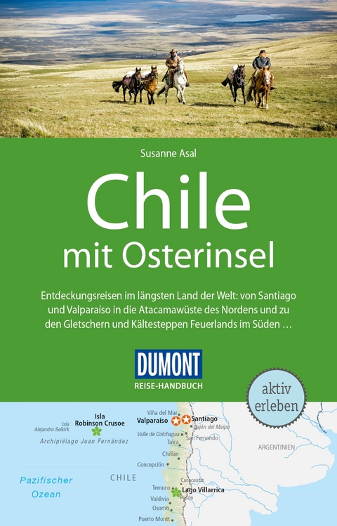 DUMONT Reise-Handbuch Reisef&uuml;hrer Chile mit Osterinsel - Susanne Asal