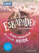 52 kleine & große Eskapaden in der Lüneburger Heide - Alexandra Schlüter