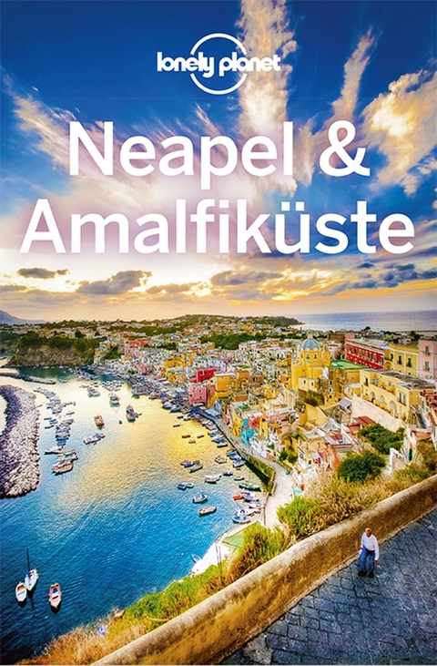 Lonely Planet Reisef&uuml;hrer Neapel & Amalfik&uuml;ste - Josephine Quintero, Cristian Bonetto