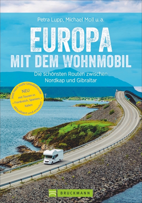 Europa mit dem Wohnmobil - Michael Moll, Udo Haafke, Rainer D. Kr&ouml;ll, Thomas Cernak, Petra Lupp, Torsten Berning, Hans Zaglitsch, Thomas Kliem