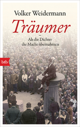 Tr&auml;umer - Als die Dichter die Macht &uuml;bernahmen - Volker Weidermann