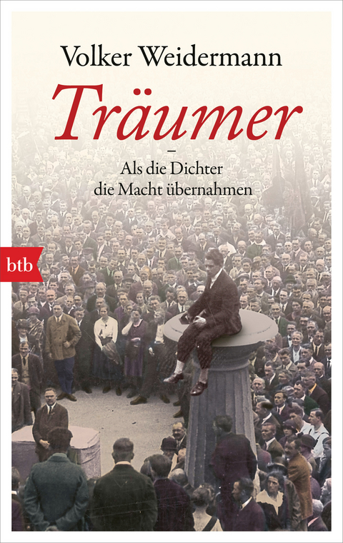 Tr&auml;umer - Als die Dichter die Macht &uuml;bernahmen - Volker Weidermann