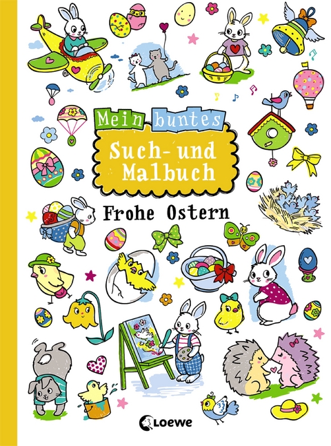 Mein buntes Such- und Malbuch: Frohe Ostern