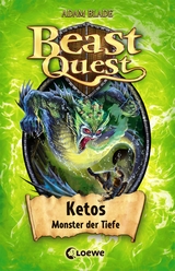 Beast Quest (Band 53) - Ketos, Monster der Tiefe - Adam Blade