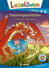Lesel&ouml;wen 2. Klasse - Drachengeschichten - Katja Richert
