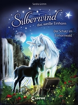 Silberwind, das wei&szlig;e Einhorn (Band 8) - Der Schatz im Einhornwald - Sandra Grimm