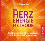 Die Herz-Energie-Methode - Susanne Marx