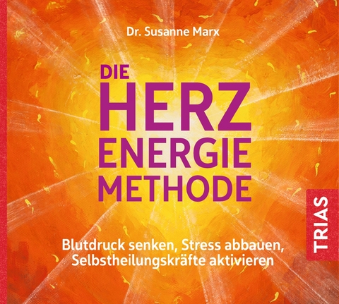 Die Herz-Energie-Methode - Susanne Marx