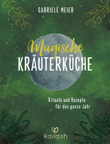 Magische Kr&auml;uterk&uuml;che - Gabriele Meier