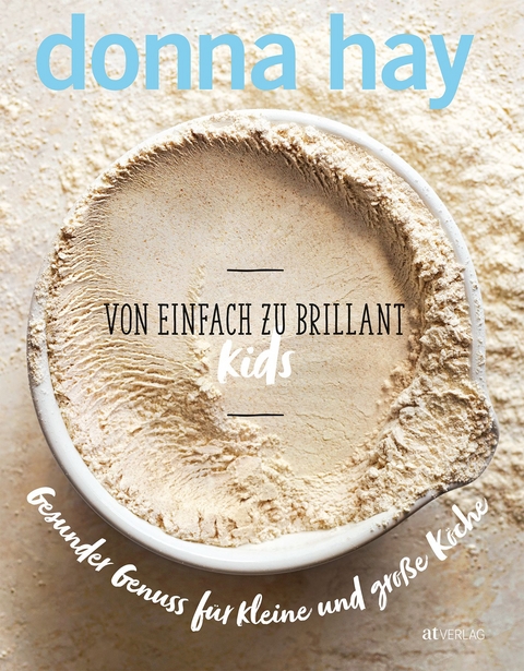 Von Einfach zu Brillant KIDS - Donna Hay