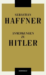 Anmerkungen zu Hitler - Sebastian Haffner