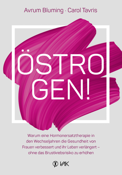 &Ouml;strogen! - Avrum Bluming, Carol Tavris