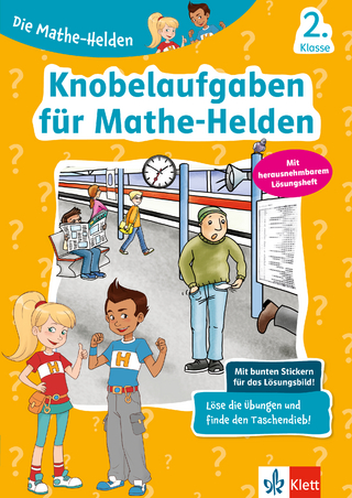 Klett Die Mathe-Helden: Knobelaufgaben für Mathe-Helden 2. Klasse