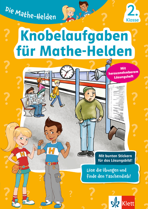 Klett Die Mathe-Helden: Knobelaufgaben f&uuml;r Mathe-Helden 2. Klasse
