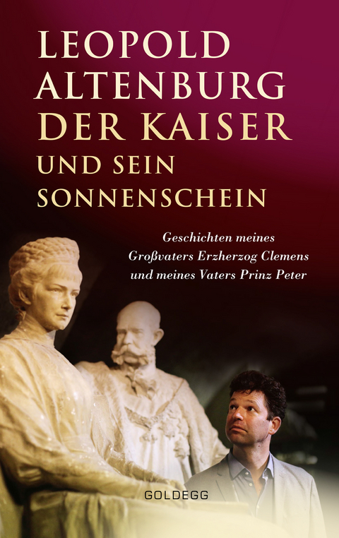 Der Kaiser und sein Sonnenschein - Leopold Altenburg