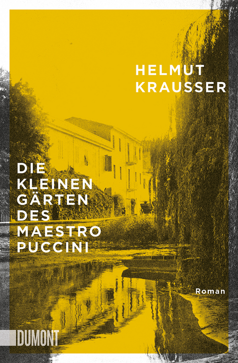 Die kleinen G&auml;rten des Maestro Puccini - Helmut Krausser