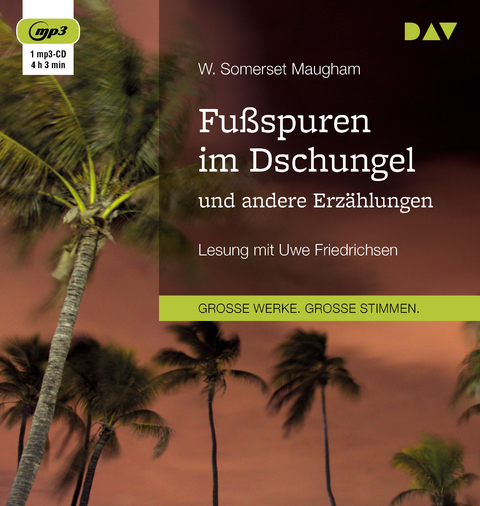 Fu&szlig;spuren im Dschungel und andere Erz&auml;hlungen - W. Somerset Maugham