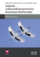 Hakomi - Achtsamkeitszentrierte K&ouml;rperpsychotherapie - 