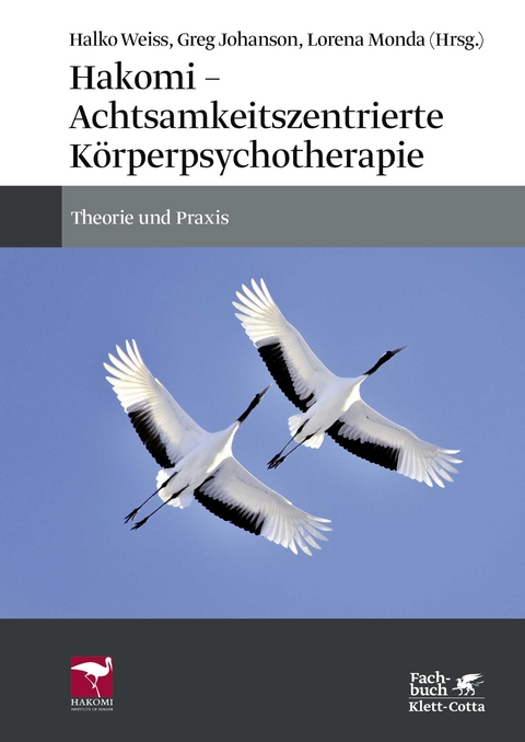 Hakomi - Achtsamkeitszentrierte K&ouml;rperpsychotherapie - 
