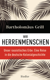 Wir Herrenmenschen - Bartholom&auml;us Grill