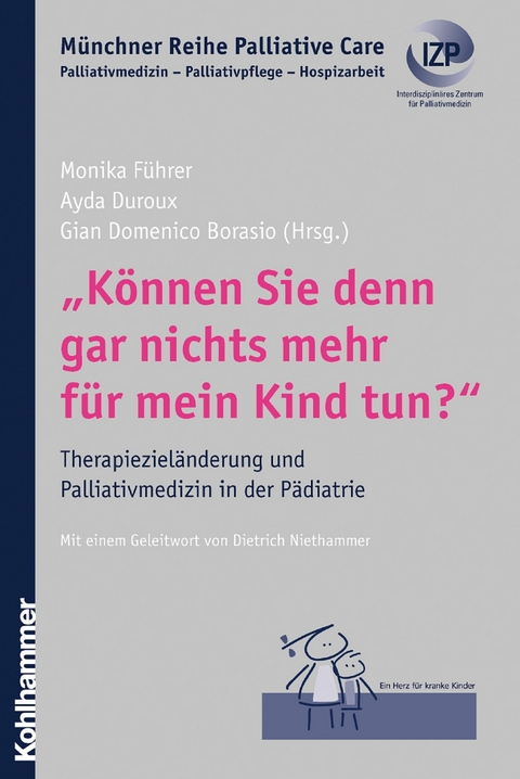 "K&ouml;nnen Sie denn gar nichts mehr f&uuml;r mein Kind tun?" - 