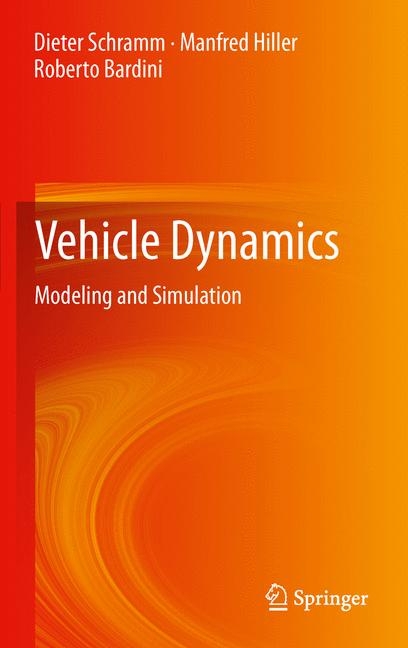 Vehicle Dynamics -  Dieter Schramm,  Manfred Hiller,  Roberto Bardini
