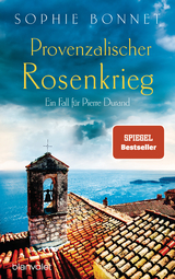 Provenzalischer Rosenkrieg - Sophie Bonnet