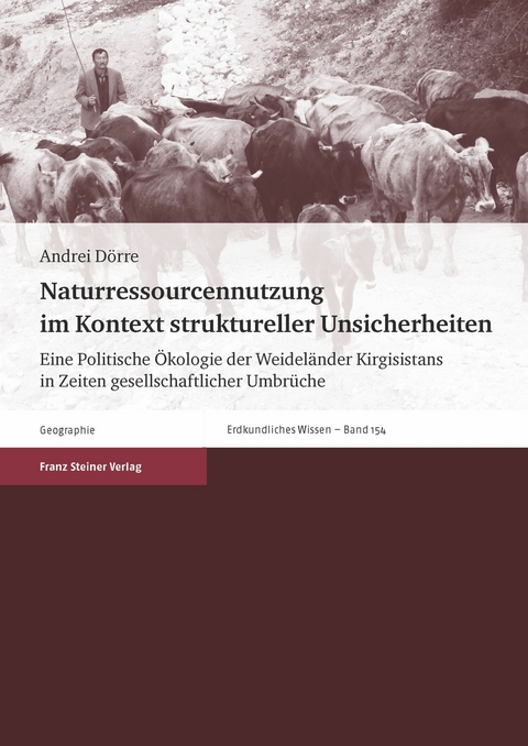 Naturressourcennutzung im Kontext struktureller Unsicherheiten -  Andrei D&ouml;rre