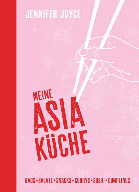 Meine Asia-K&uuml;che - Jennifer Joyce