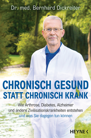 Chronisch gesund statt chronisch krank