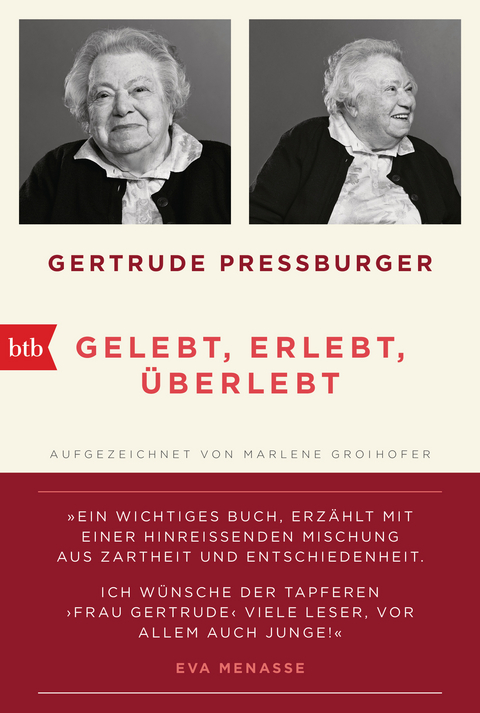 GELEBT, ERLEBT, &Uuml;BERLEBT. - Gertrude Pressburger, Marlene Groihofer