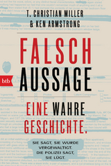 Falschaussage - T. Christian Miller, Ken Armstrong