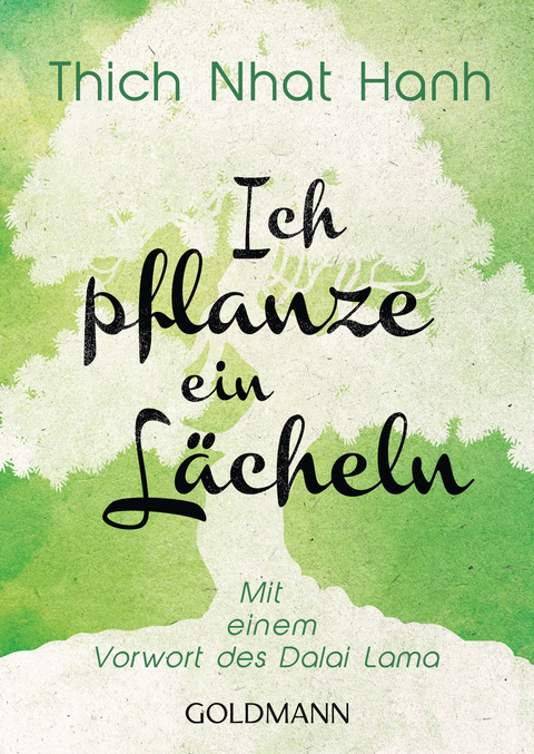 Ich pflanze ein L&auml;cheln -  Thich Nhat Hanh