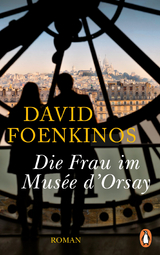 Die Frau im Mus&eacute;e d'Orsay - David Foenkinos