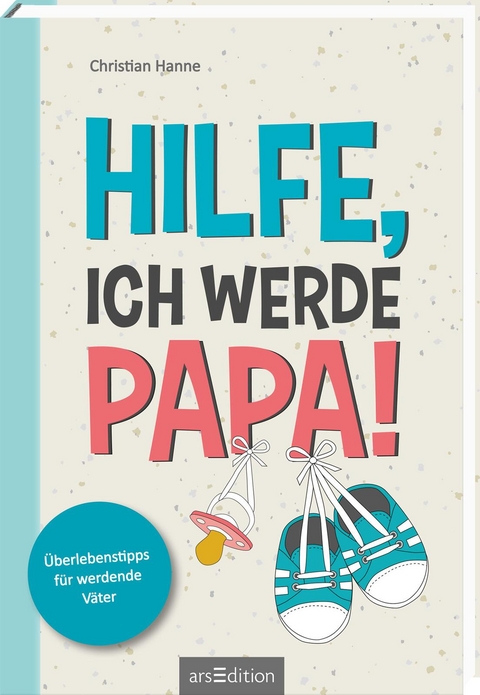 Hilfe, ich werde Papa! - Christian Hanne