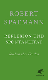 Reflexion und Spontaneit&auml;t - Robert Spaemann