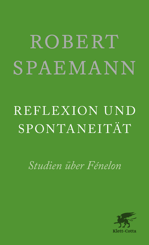Reflexion und Spontaneit&auml;t - Robert Spaemann