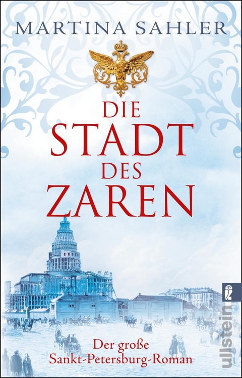 Die Stadt des Zaren (Sankt-Petersburg-Roman 1) - Martina Sahler