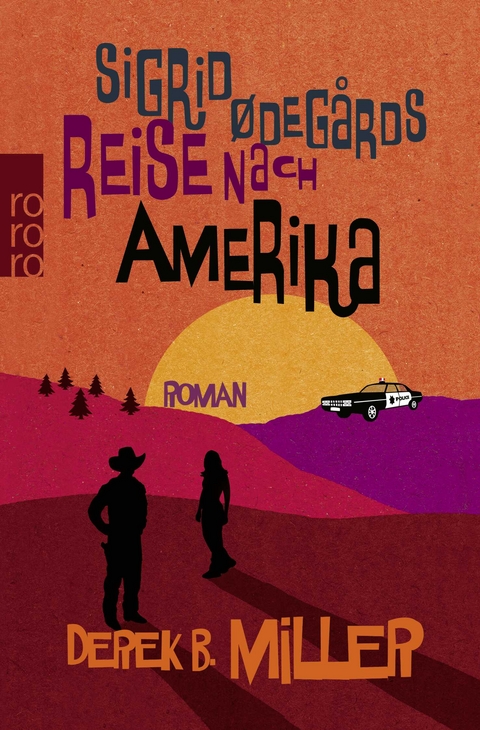 Sigrid &Oslash;deg&aring;rds Reise nach Amerika - Derek B. Miller