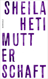 Mutterschaft - Sheila Heti