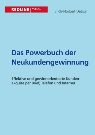 Das Powerbuch der Neukundengewinnung