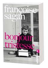 Bonjour tristesse - Fran&ccedil;oise Sagan