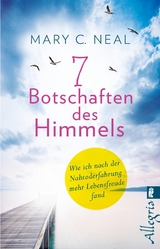 7 Botschaften des Himmels - Mary C. Neal